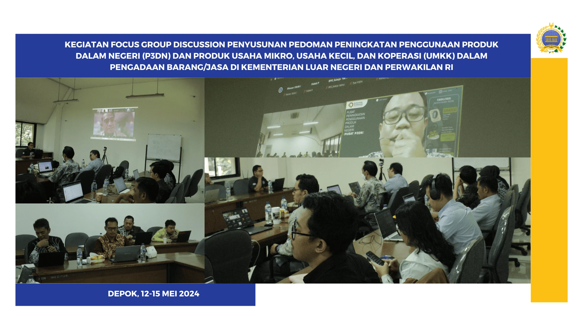  Kegiatan Focus Group Discussion Penyusunan Pedoman Peningkatan Penggunaan Produk Dalam Negeri (P3DN) dan Produk Usaha Mikro, Usaha Kecil, dan Koperasi (UMKK) dalam Pengadaan Barang/Jasa di Kementerian Luar Negeri dan Perwakilan RI