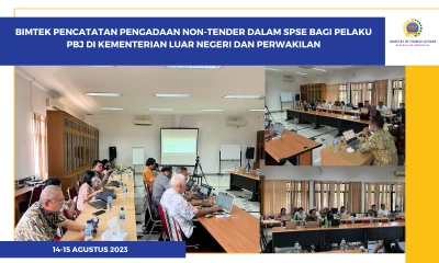 Bimtek Pencatatan Pengadaan Non-Tender dalam SPSE bagi Pelaku PBJ di Kementerian Luar Negeri dan Perwakilan